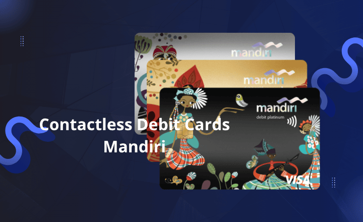 Pakai Contactless Debit Cards Mandiri, Belanja Jadi Mudah